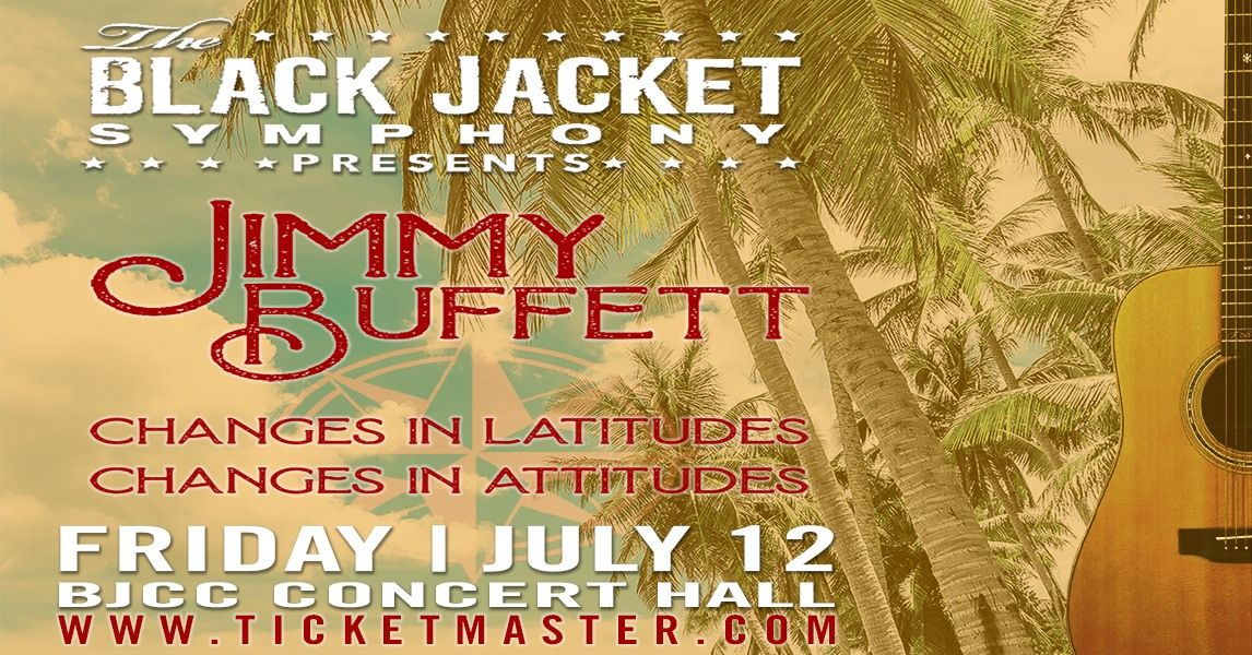 The Black Jacket Symphony presents Jimmy Buffett's 'Changes in Latitudes, Changes in Attitudes'