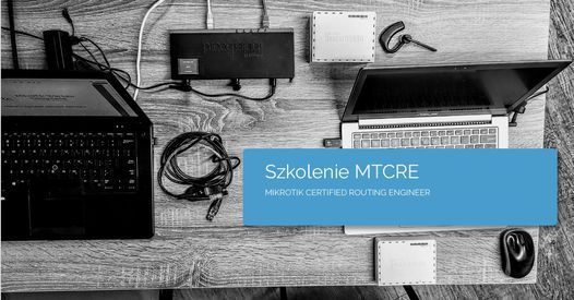 Szkolenie Mikrotik MTCRE