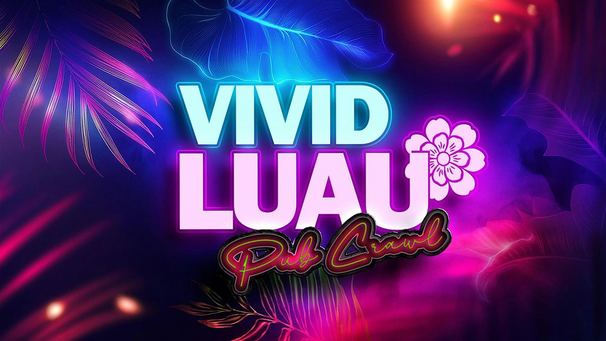 Big Night Out Pub Crawl | VIVID LUAU PARTY | Friday 12 June | Sydney