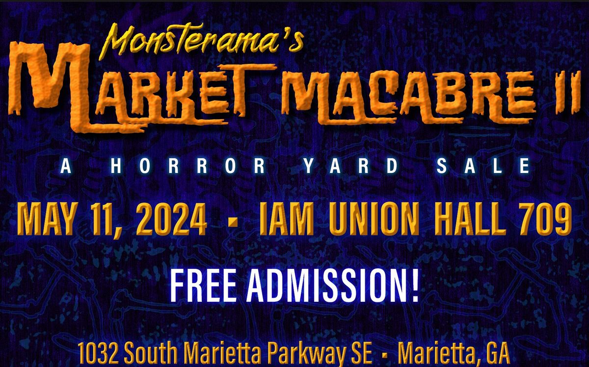 Monsterama's MARKET MACABRE II