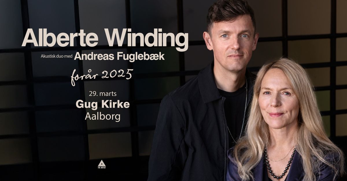 Alberte Winding duo med Andreas Fugleb\u00e6k - Aalborg, Gug Kirke