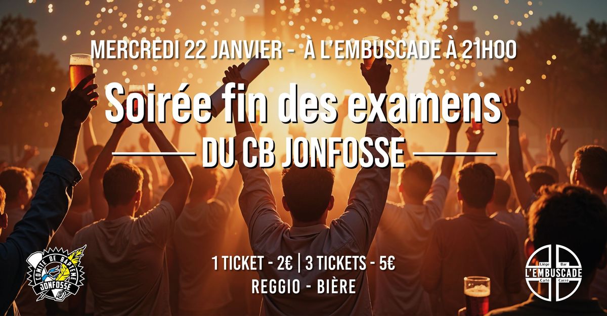 Soir\u00e9e fin des examens du CB Jonfosse!