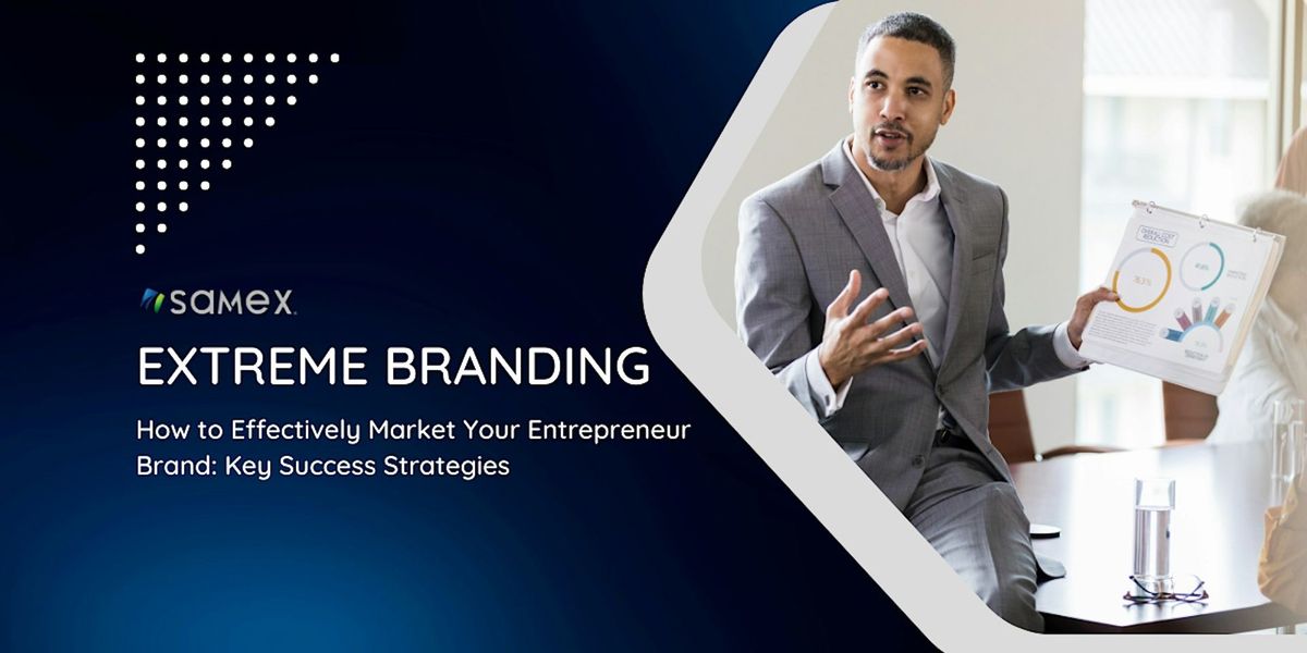 How to Effectively Market Your Entrepreneur Brand: Key Success Strategies