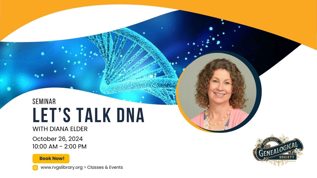 Seminar: Let's Talk DNA with Diana Elder