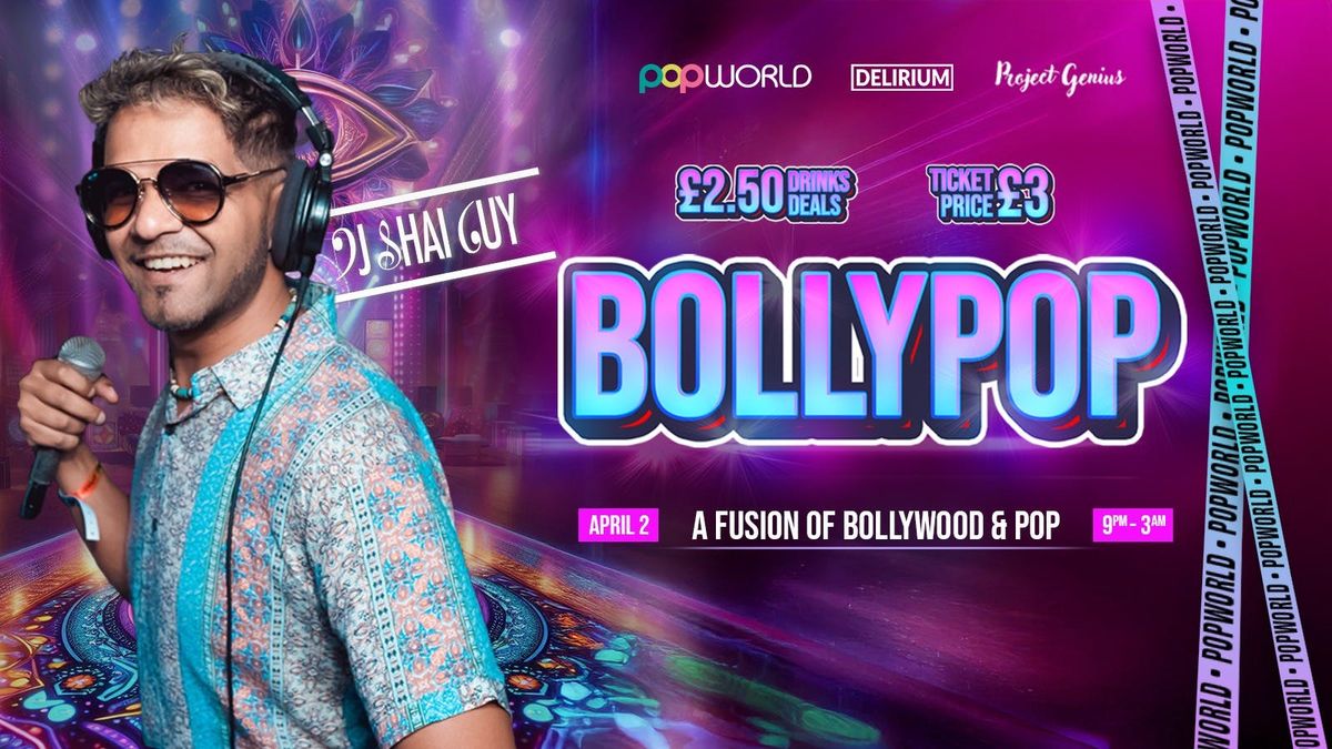 \ud83c\uddee\ud83c\uddf3\ud83d\udc83 BOLLYPOP @ POPWORLD-BOURNEMOUTH \ud83d\udc83\ud83c\uddee\ud83c\uddf3