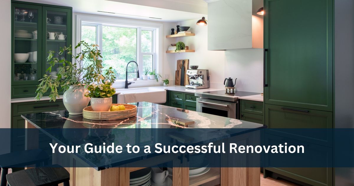 Your Guide to a Successful Renovation