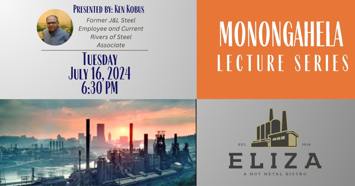 Monongahela Lecture Series, Part III: J&L Steel