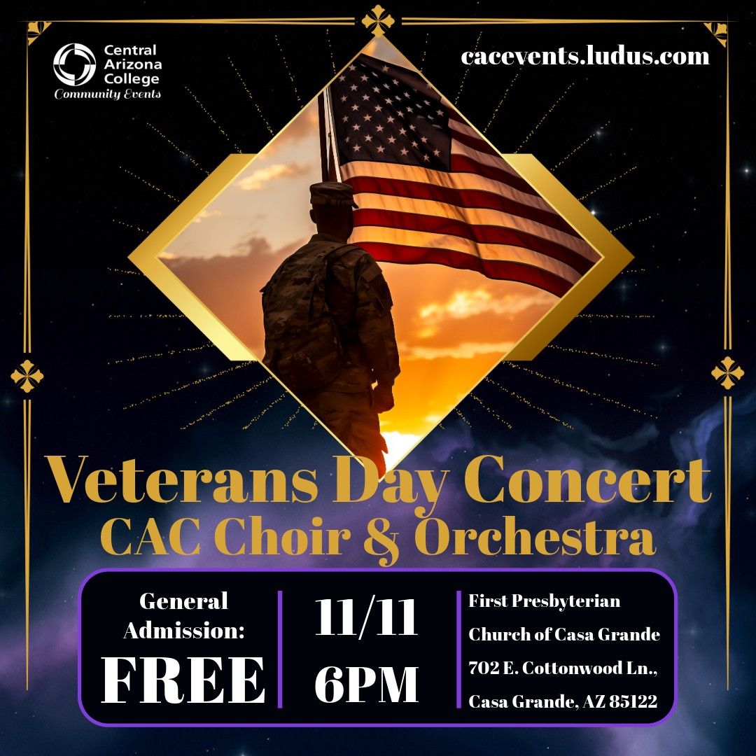 Veteran's Day Concert - Central Arizona College Orchestra, Choir, & Community Group