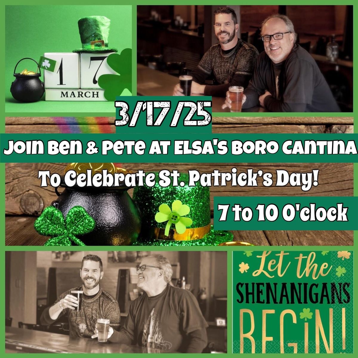 Ben & Pete at Elsa\u2019s Boro Cantina St. Patrick\u2019s Day!