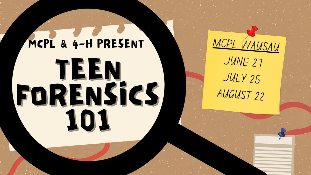 Teen Forensics 101 | MCPL & 4-H
