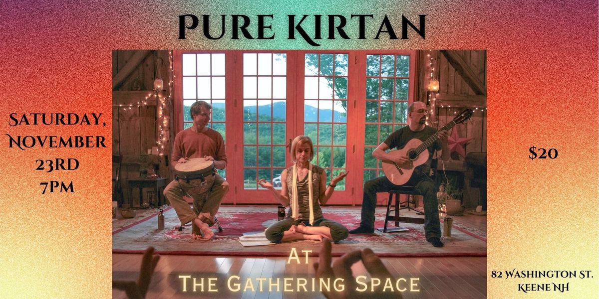 Pure Kirtan at the Gathering Space