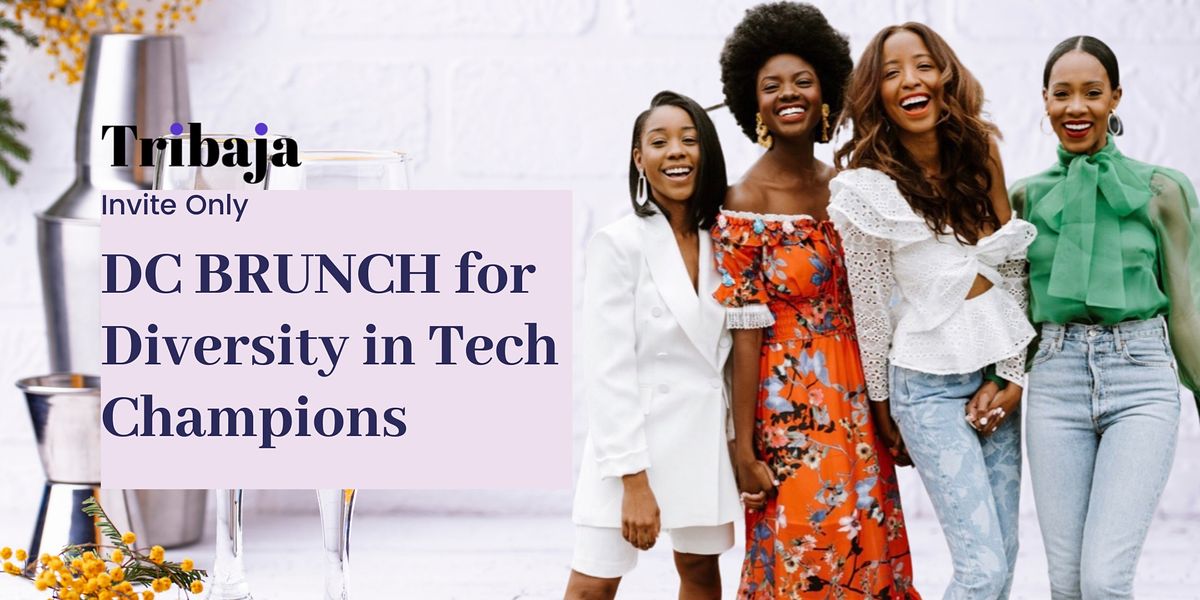 Tribaja DC Brunch - Diversity in Tech (Invite Only)