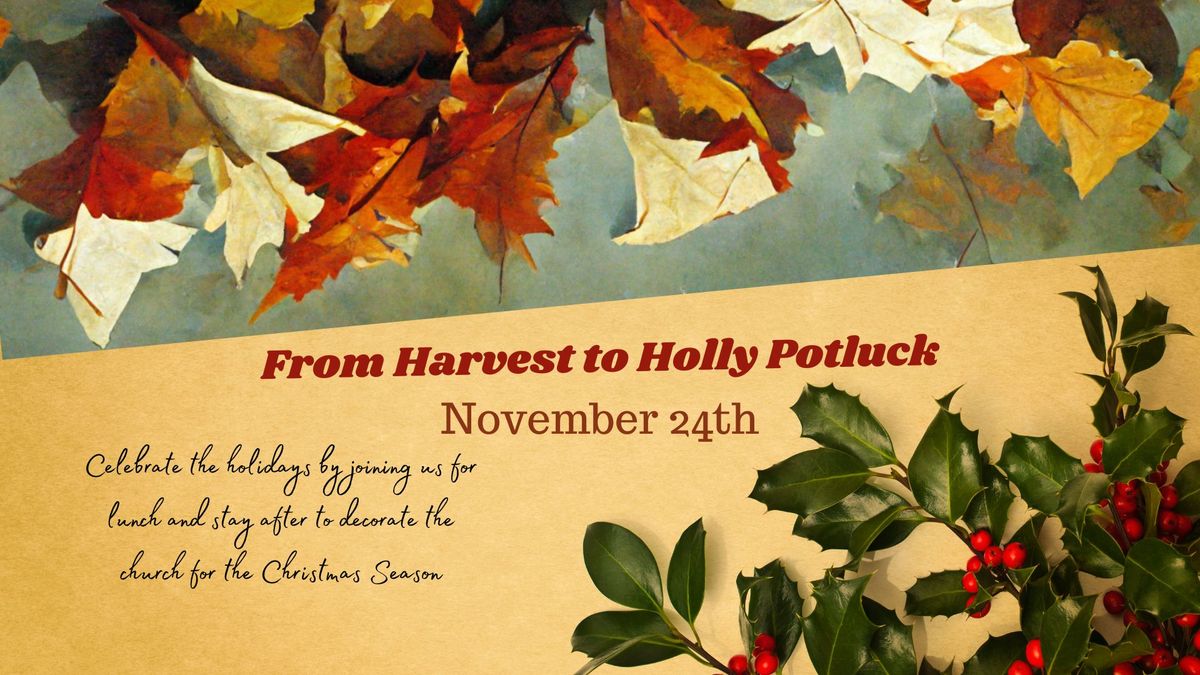 Potluck- From Harvest to Holly