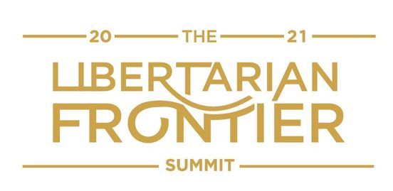 2021 Libertarian Frontier Summit