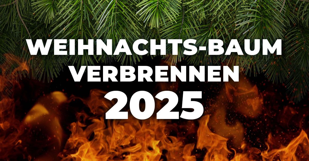 Weihnachts-Baum-Verbrennen 2025