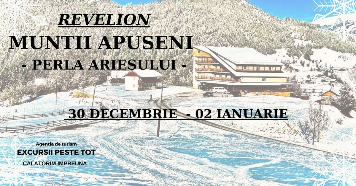 \u2744 REVELION APUSENI - PERLA ARIESULUI \u2744