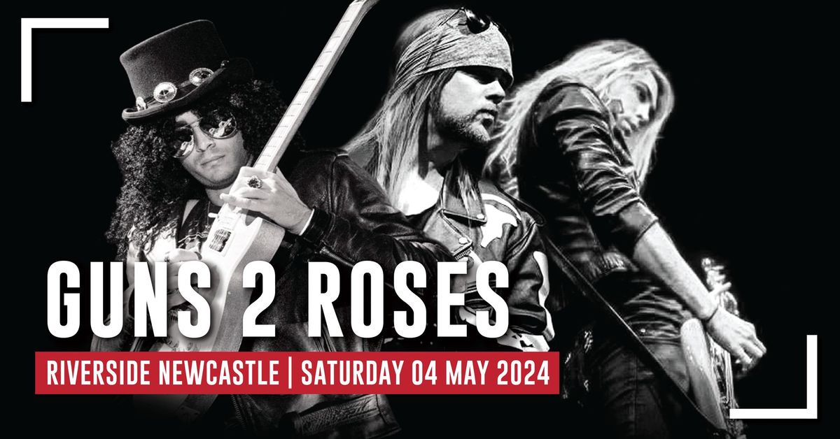 Guns 2 Roses - Live In Newcastle
