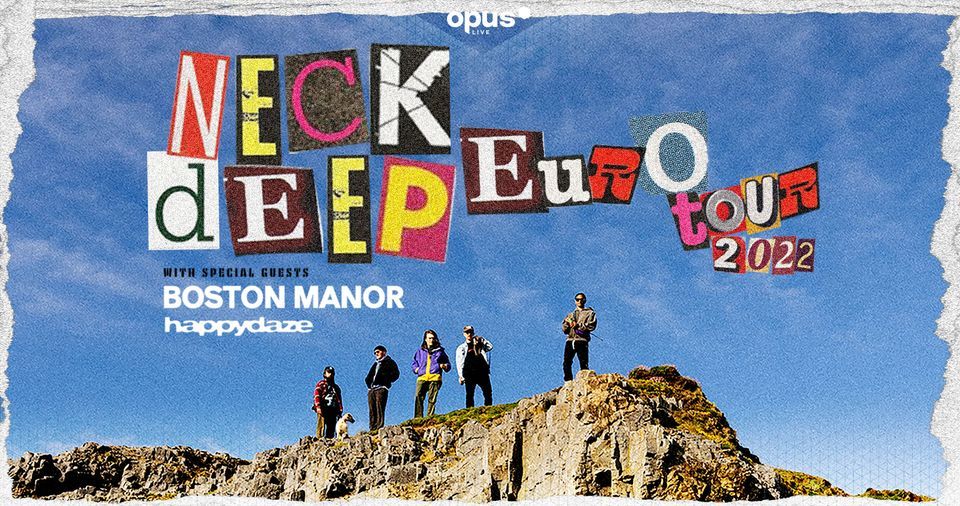 Neck Deep + Boston Manor \u2022 06.06.22 \u2022 Paris