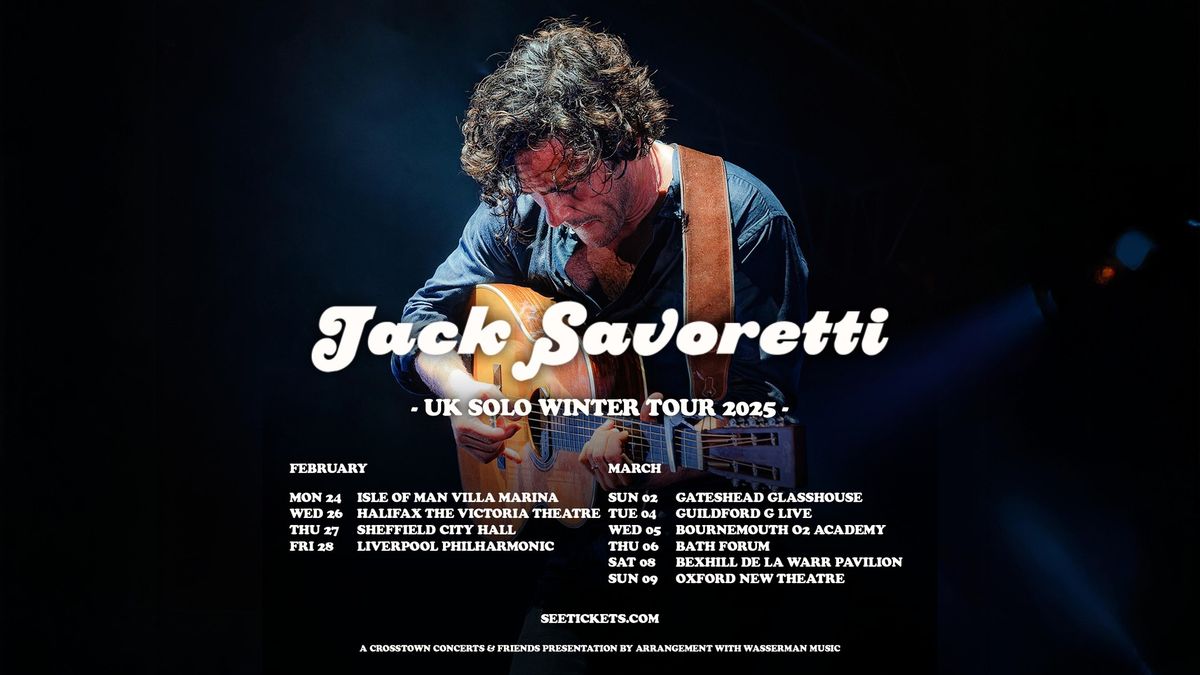 JACK SAVORETTI - UK WINTER SOLO TOUR 2025 \/\/ Guildford