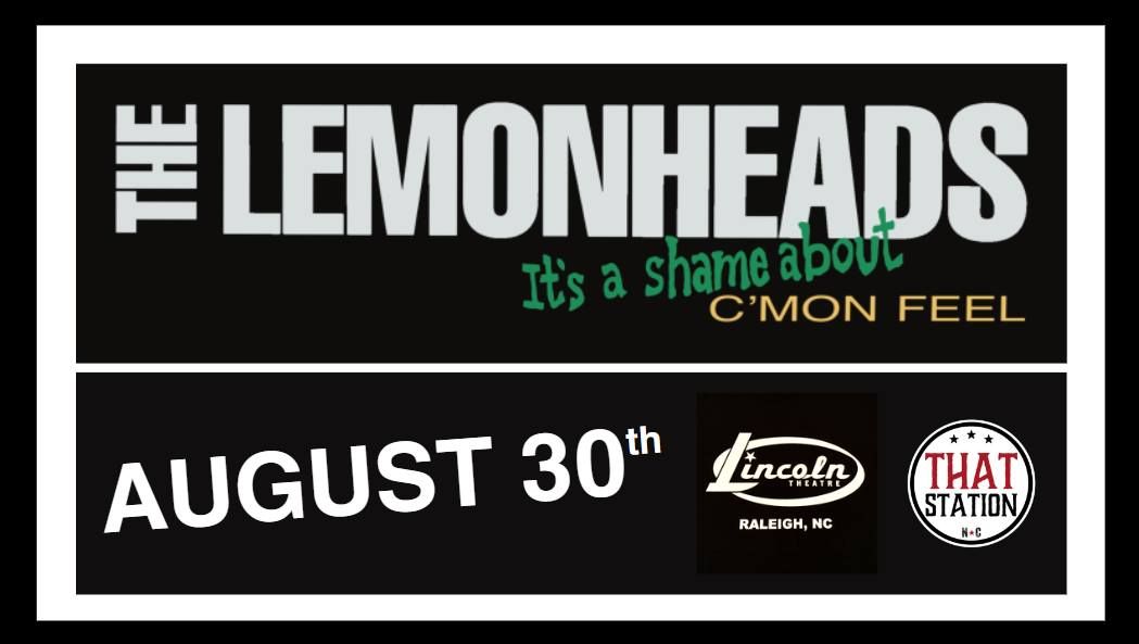 That Station Presents:  The Lemonheads: It\u2019s a Shame About C\u2019mon Feel Tour