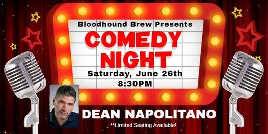 BLOODHOUND BREW COMEDY NIGHT - Dean Napolitano - SPECIAL ENGAGEMENT