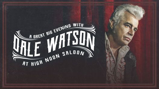 Dale Watson at High Noon Saloon