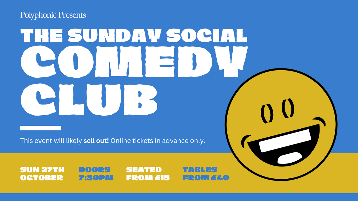 THE SUNDAY SOCIAL COMEDY CLUB - 27TH OCTOBER