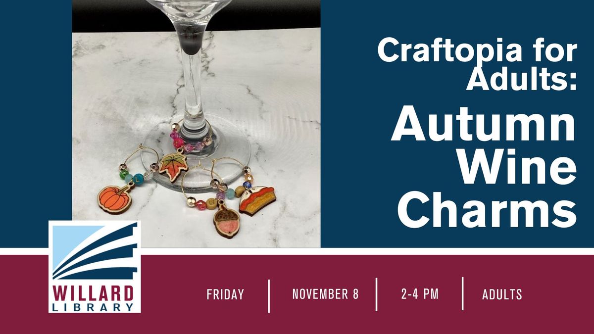 Craftopia for Adults: Autumn Wine Charms