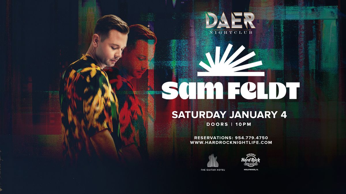 Sam Feldt | DAER Nightclub - Hard Rock Holly