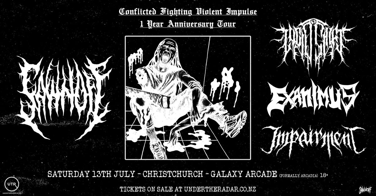 "Conflicted Fighting Violent Impulse" 1 Year Anniversary Tour - CHRISTCHURCH
