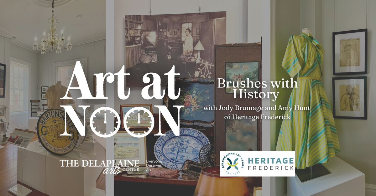 Art at NOON: Brushes with History with Jody Brumage and Amy Hunt of Heritage Frederick