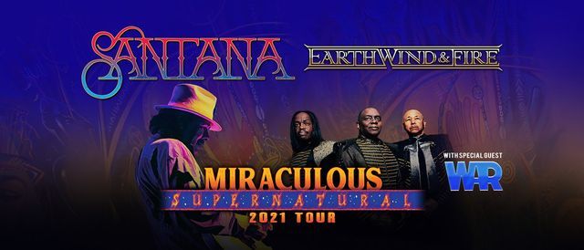 Santana \/ Earth, Wind & Fire: Miraculous Supernatural Tour 2021