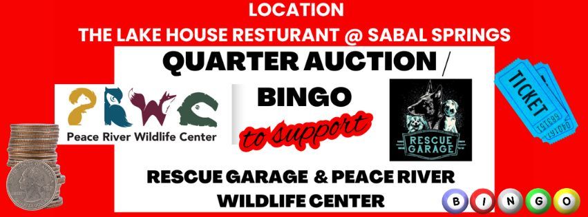 Quarter Auction\/Bingo to Benefit Rescue Garage & Peace River Wildlife Center 