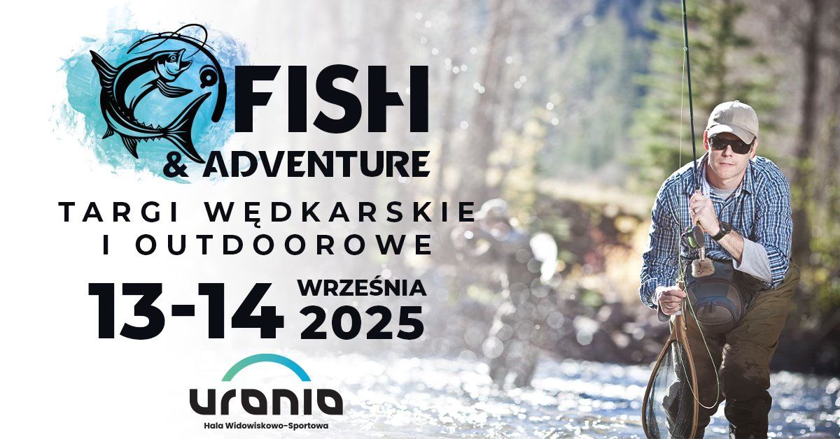 Targi w\u0119dkarskie i outdoorowe FISH & ADVENTURE