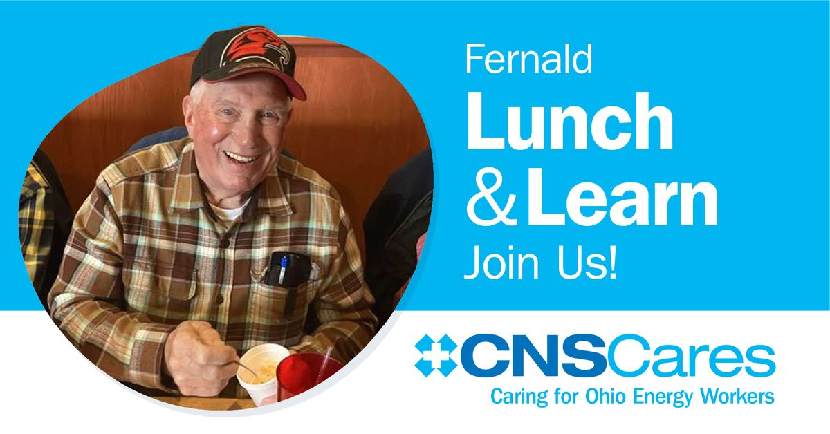 Lunch & Learn for Fernald Plant Workers (11:30 AM - 1:00 PM EST)