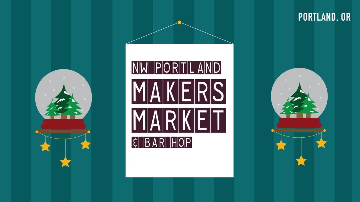 NW Portland Makers Market & Bar Hop