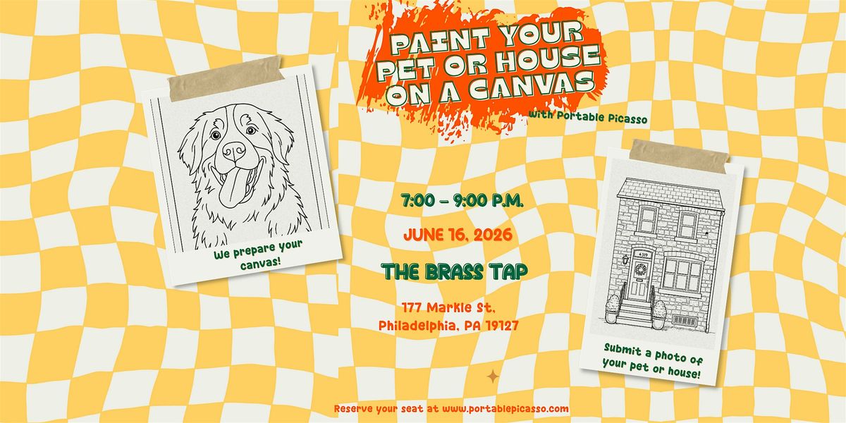 Paint Your Pet or House on a Canvas - Paint & Sip