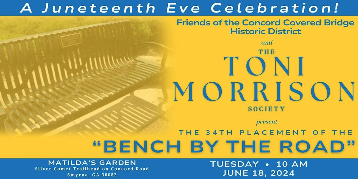 FCCBHD  presents The Toni Morrison Society 'Bench by the Road' Project
