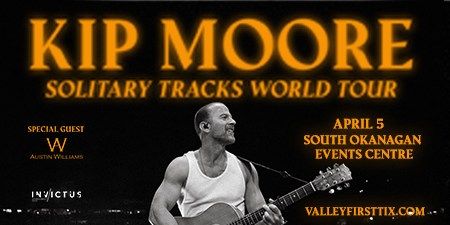 Kip Moore | Solitary Tracks World Tour - Penticton