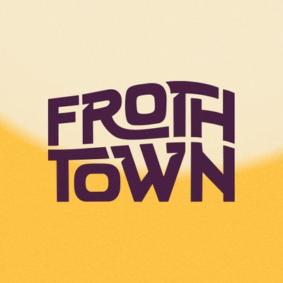Froth Town