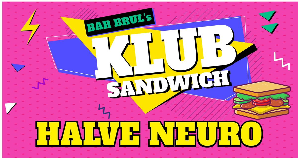 KLUB SANDWICH met HALVE NEURO