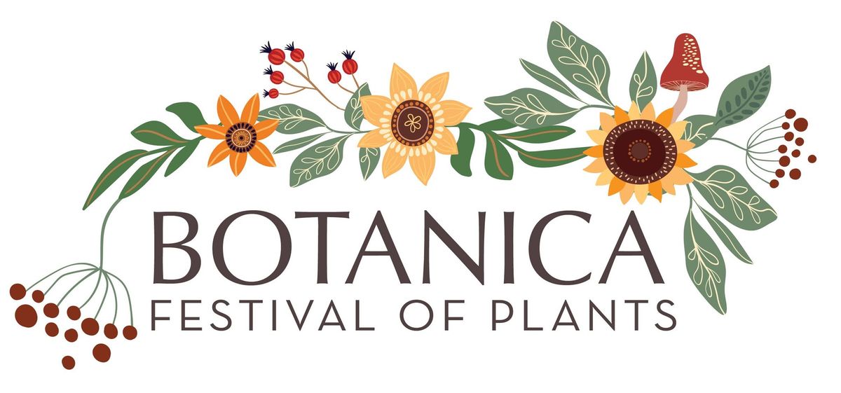 Botanica: Festival of Plants