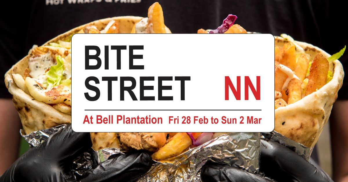 Bite Street - Feb 28 to March 2 in Towcester - NN's hottest street food event