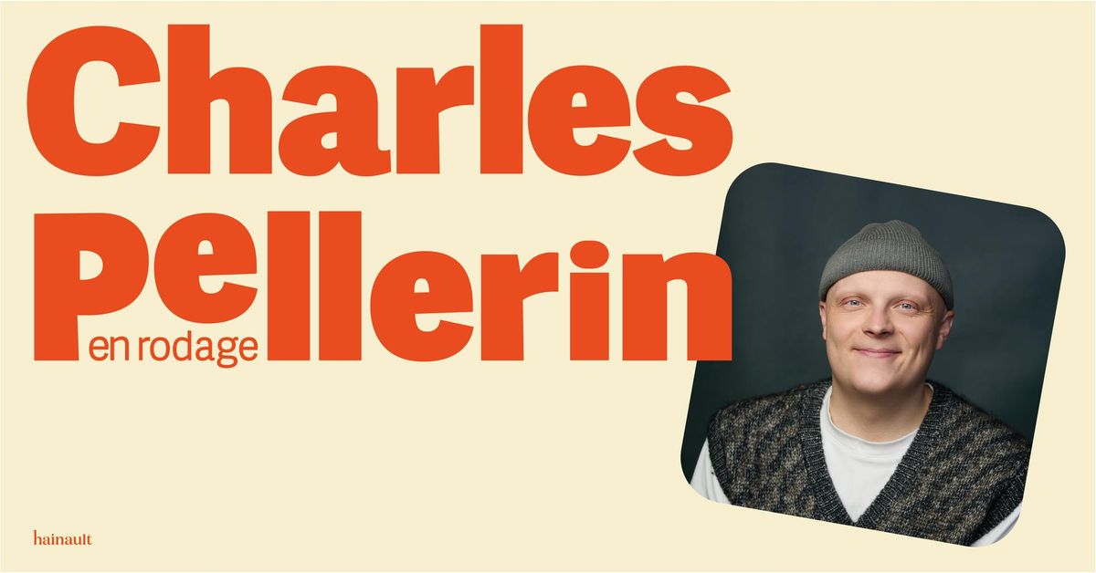 Charles Pellerin en rodage | Qu\u00e9bec | La Ninkasi Com\u00e9die Club