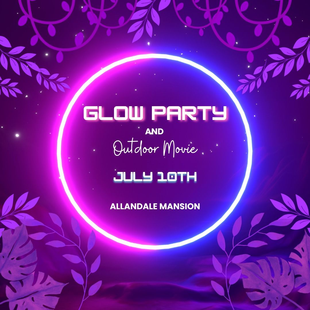 Glow Party & Outdoor Movie