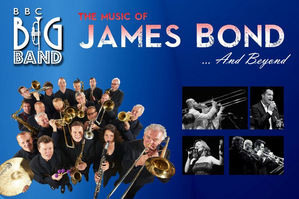 THE BBC BIG BAND James Bond\u2026 and beyond. 70th Anniversary Concert