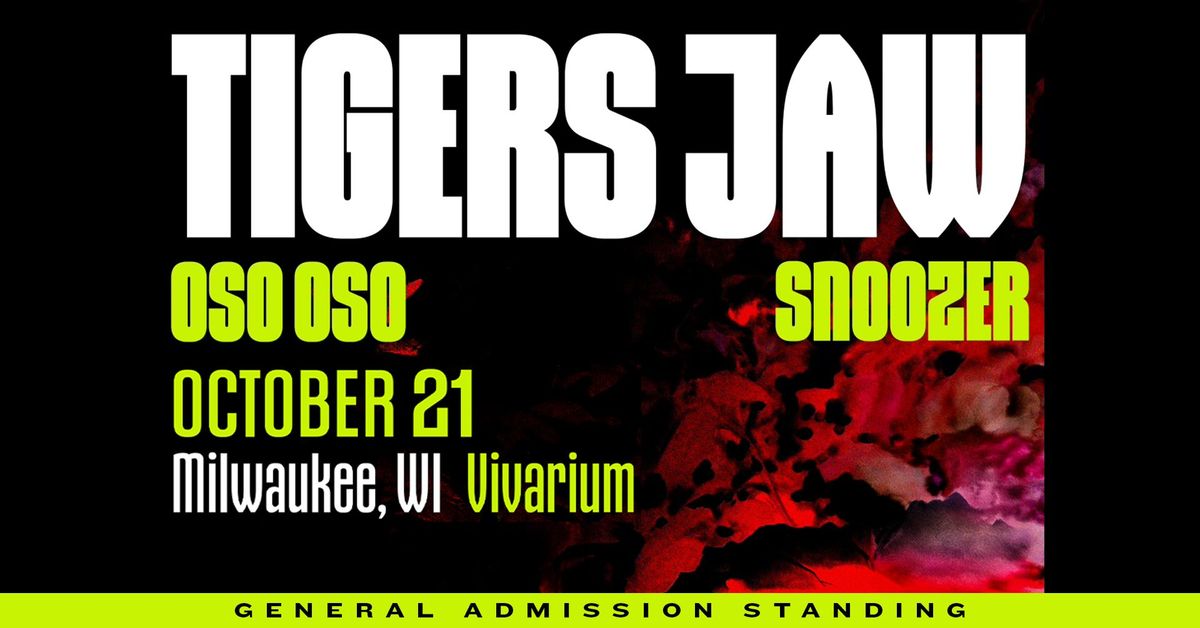 Tigers Jaw w\/ Oso Oso & Snoozer at the Vivarium