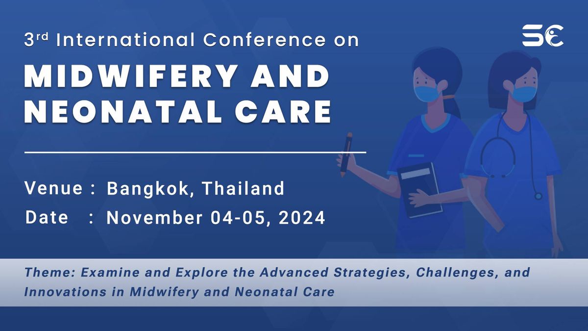 3rd International Confernece on Midwifery and Neonatal Care