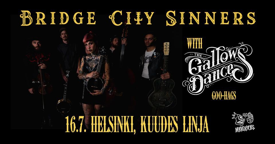 Bridge City Sinners (US) & The Gallows Dance + Goo-Hags @ Kuudes Linja, Helsinki 16.7.2022