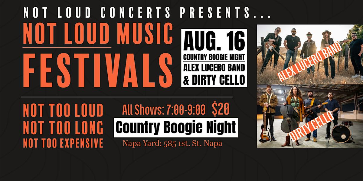 Not Loud Concerts presents\u2026 Country Boogie Night- Napa!